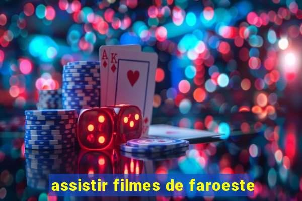 assistir filmes de faroeste